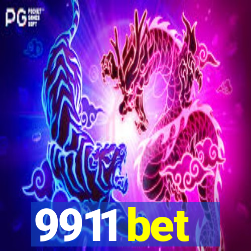 9911 bet